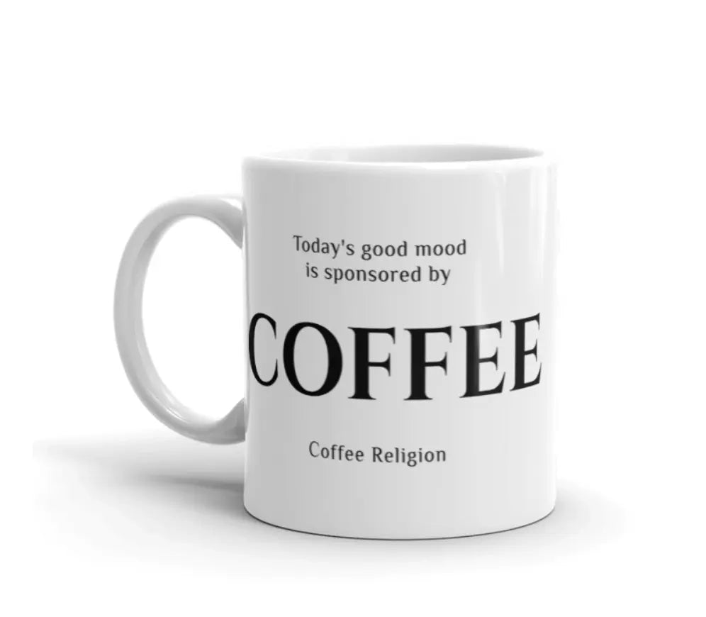 Today's Mood COFFEE Mug COFFEE RELIGION