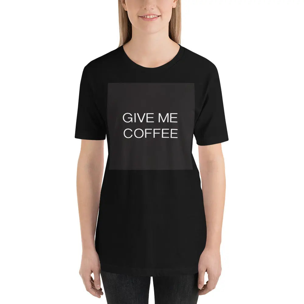 GIVE ME COFFEE by Coffee Religion Long Unisex T-Shirt COFFEE RELIGION