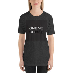 GIVE ME COFFEE by Coffee Religion Long Unisex T-Shirt COFFEE RELIGION